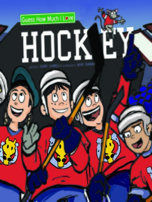 cover image of Guess How Much I Love Hockey?